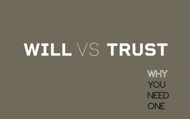 Estate Planning Basics: Will vs. Trust
